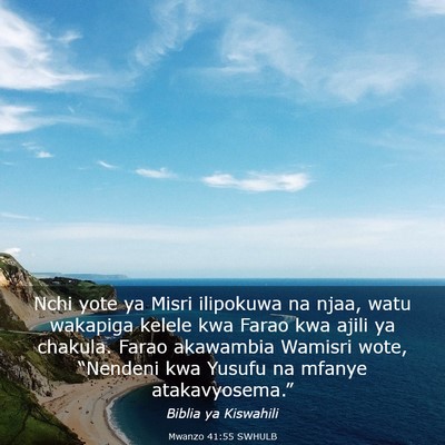 Picture 03 - Mwanzo 41:55 SWHULB - Nchi yote ya Misri ilipokuwa na njaa, watu - Bible Verse Picture