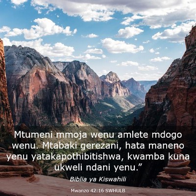 Picture 03 - Mwanzo 42:16 SWHULB - Mtumeni mmoja wenu amlete mdogo wenu. Mtabaki - Bible Verse Picture