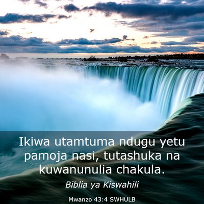 Picture 03 - Mwanzo 43:4 SWHULB - Ikiwa utamtuma ndugu yetu pamoja nasi, tutashuka - Bible Verse Picture
