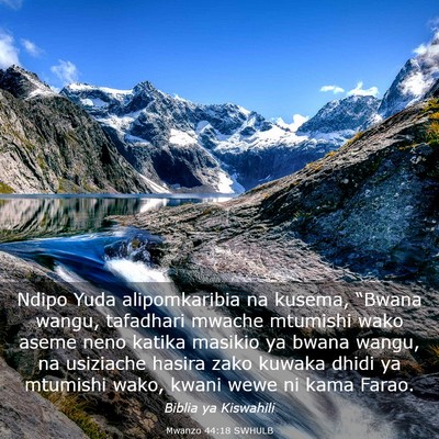 Picture 03 - Mwanzo 44:18 SWHULB - Ndipo Yuda alipomkaribia na kusema, “Bwana - Bible Verse Picture