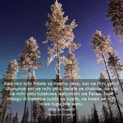 Picture 03 - Mwanzo 47:19 SWHULB - Kwa nini tufe mbele za macho yake, sisi na nchi - Bible Verse Picture