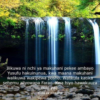 Picture 03 - Mwanzo 47:22 SWHULB - Ilikuwa ni nchi ya makuhani pekee ambayo Yusufu - Bible Verse Picture