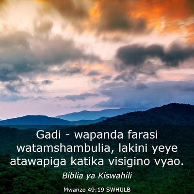 Picture 03 - Mwanzo 49:19 SWHULB - Gadi - wapanda farasi watamshambulia, lakini yeye - Bible Verse Picture