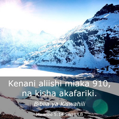 Picture 03 - Mwanzo 5:14 SWHULB - Kenani aliishi miaka 910, na kisha - Bible Verse Picture