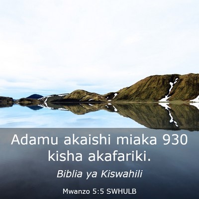 Picture 03 - Mwanzo 5:5 SWHULB - Adamu akaishi miaka 930 kisha - Bible Verse Picture