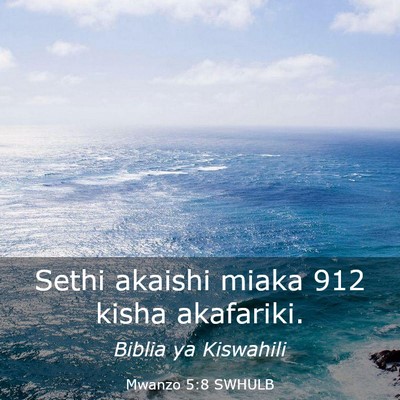 Picture 03 - Mwanzo 5:8 SWHULB - Sethi akaishi miaka 912 kisha - Bible Verse Picture