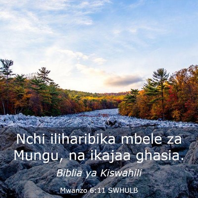 Picture 03 - Mwanzo 6:11 SWHULB - Nchi iliharibika mbele za Mungu, na ikajaa - Bible Verse Picture