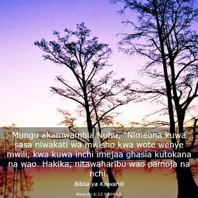 Picture 03 - Mwanzo 6:13 SWHULB - Mungu akamwambia Nuhu, “Nimeona kuwa sasa - Bible Verse Picture