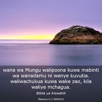 Picture 03 - Mwanzo 6:2 SWHULB - wana wa Mungu walipoona kuwa mabinti wa wanadamu - Bible Verse Picture