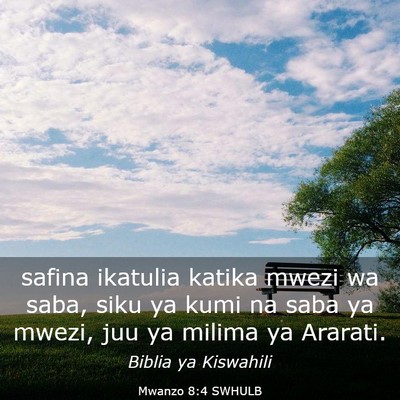 Picture 03 - Mwanzo 8:4 SWHULB - safina ikatulia katika mwezi wa saba, siku ya - Bible Verse Picture
