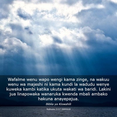 Picture 03 - Nahumu 3:17 SWHULB - Wafalme wenu wapo wengi kama zinge, na wakuu wenu - Bible Verse Picture