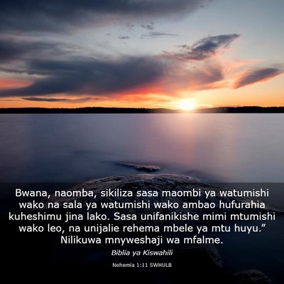 Picture 03 - Nehemia 1:11 SWHULB - Bwana, naomba, sikiliza sasa maombi ya watumishi - Bible Verse Picture
