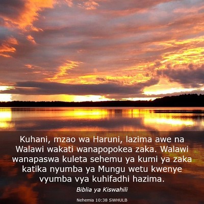 Picture 03 - Nehemia 10:38 SWHULB - Kuhani, mzao wa Haruni, lazima awe na Walawi - Bible Verse Picture