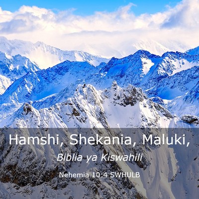 Picture 03 - Nehemia 10:4 SWHULB - Hamshi, Shekania, - Bible Verse Picture