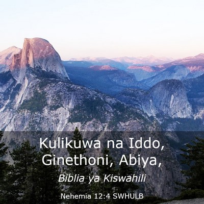 Picture 03 - Nehemia 12:4 SWHULB - Kulikuwa na Iddo, Ginethoni, - Bible Verse Picture