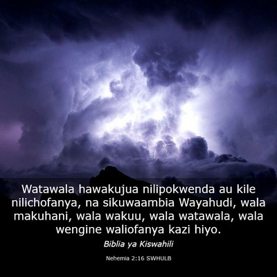 Picture 03 - Nehemia 2:16 SWHULB - Watawala hawakujua nilipokwenda au kile - Bible Verse Picture