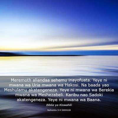 Picture 03 - Nehemia 3:4 SWHULB - Meremoth aliandaa sehemu inayofuata. Yeye ni - Bible Verse Picture