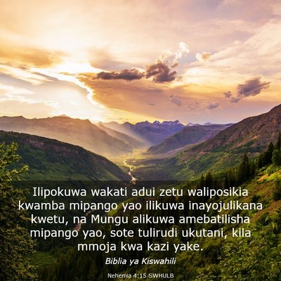 Picture 03 - Nehemia 4:15 SWHULB - Ilipokuwa wakati adui zetu waliposikia kwamba - Bible Verse Picture