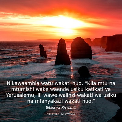 Picture 03 - Nehemia 4:22 SWHULB - Nikawaambia watu wakati huo, “Kila mtu na - Bible Verse Picture