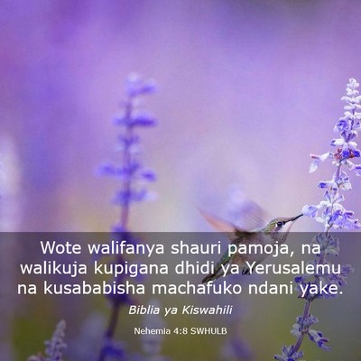 Picture 03 - Nehemia 4:8 SWHULB - Wote walifanya shauri pamoja, na walikuja - Bible Verse Picture