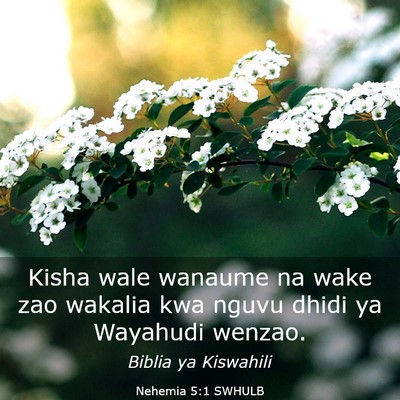 Picture 03 - Nehemia 5:1 SWHULB - Kisha wale wanaume na wake zao wakalia kwa nguvu - Bible Verse Picture