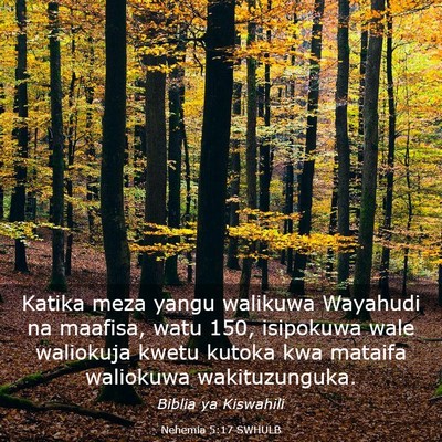 Picture 03 - Nehemia 5:17 SWHULB - Katika meza yangu walikuwa Wayahudi na maafisa, - Bible Verse Picture
