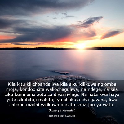 Picture 03 - Nehemia 5:18 SWHULB - Kila kitu kilichoandaliwa kila siku kilikuwa - Bible Verse Picture