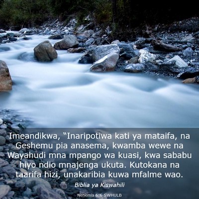 Picture 03 - Nehemia 6:6 SWHULB - Imeandikwa, “Inaripotiwa kati ya mataifa, na - Bible Verse Picture