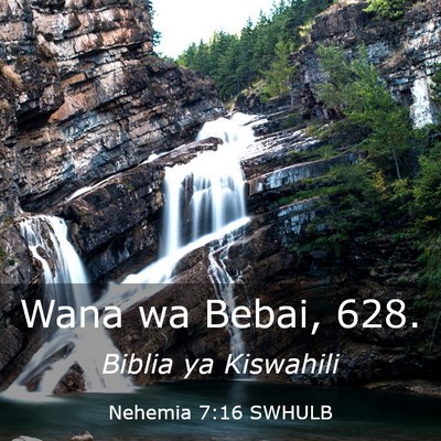 Picture 03 - Nehemia 7:16 SWHULB - Wana wa Bebai, - Bible Verse Picture