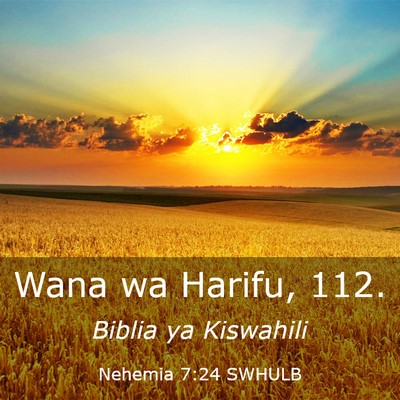Picture 03 - Nehemia 7:24 SWHULB - Wana wa Harifu, - Bible Verse Picture