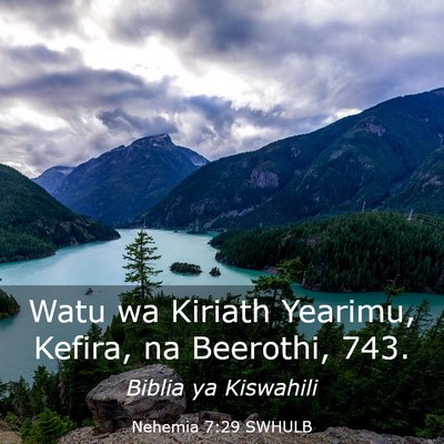 Picture 03 - Nehemia 7:29 SWHULB - Watu wa Kiriath Yearimu, Kefira, na Beerothi, - Bible Verse Picture