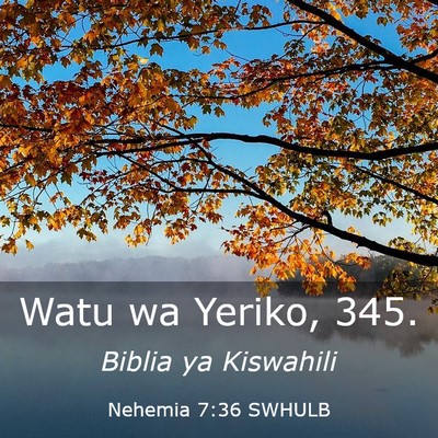 Picture 03 - Nehemia 7:36 SWHULB - Watu wa Yeriko, - Bible Verse Picture