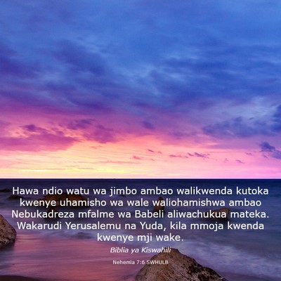 Picture 03 - Nehemia 7:6 SWHULB - Hawa ndio watu wa jimbo ambao walikwenda kutoka - Bible Verse Picture