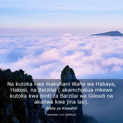Picture 03 - Nehemia 7:63 SWHULB - Na kutoka kwa makuhani Wana wa Habaya, Hakosi, na - Bible Verse Picture