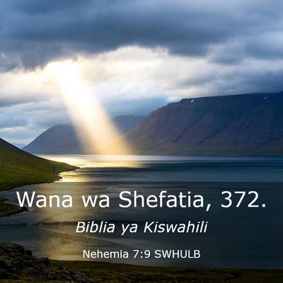Picture 03 - Nehemia 7:9 SWHULB - Wana wa Shefatia, - Bible Verse Picture