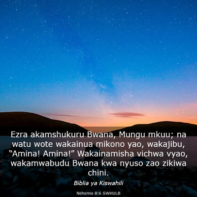 Picture 03 - Nehemia 8:6 SWHULB - Ezra akamshukuru Bwana, Mungu mkuu; na watu wote - Bible Verse Picture
