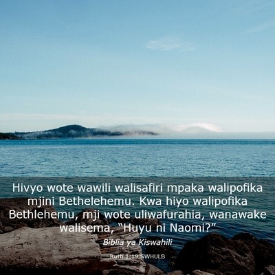 Picture 03 - Ruth 1:19 SWHULB - Hivyo wote wawili walisafiri mpaka walipofika - Bible Verse Picture