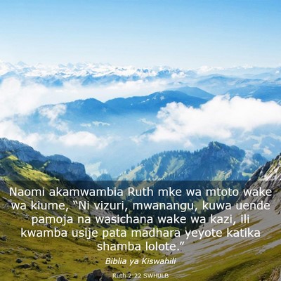 Picture 03 - Ruth 2:22 SWHULB - Naomi akamwambia Ruth mke wa mtoto wake wa kiume, - Bible Verse Picture