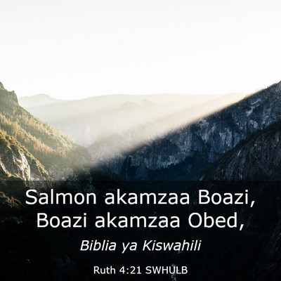 Picture 03 - Ruth 4:21 SWHULB - Salmon akamzaa Boazi, Boazi akamzaa - Bible Verse Picture