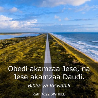 Picture 03 - Ruth 4:22 SWHULB - Obedi akamzaa Jese, na Jese akamzaa - Bible Verse Picture