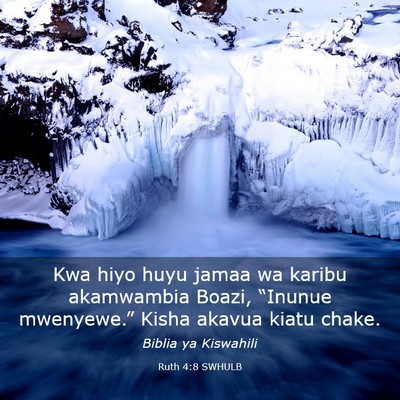 Picture 03 - Ruth 4:8 SWHULB - Kwa hiyo huyu jamaa wa karibu akamwambia Boazi, - Bible Verse Picture