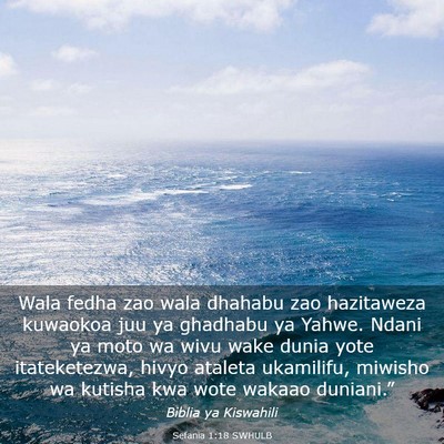 Picture 03 - Sefania 1:18 SWHULB - Wala fedha zao wala dhahabu zao hazitaweza - Bible Verse Picture
