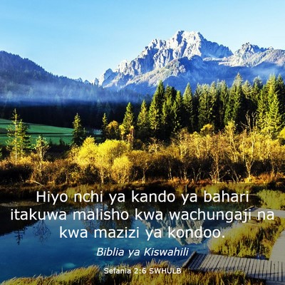 Picture 03 - Sefania 2:6 SWHULB - Hiyo nchi ya kando ya bahari itakuwa malisho kwa - Bible Verse Picture