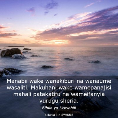 Picture 03 - Sefania 3:4 SWHULB - Manabii wake wanakiburi na wanaume wasaliti. - Bible Verse Picture