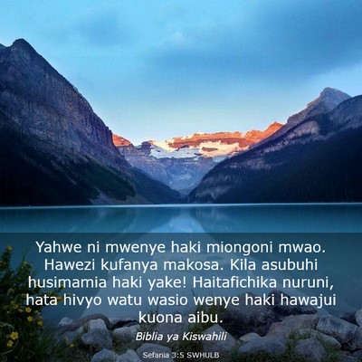 Picture 03 - Sefania 3:5 SWHULB - Yahwe ni mwenye haki miongoni mwao. Hawezi - Bible Verse Picture