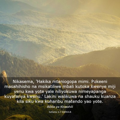 Picture 03 - Sefania 3:7 SWHULB - Nikasema, 'Hakika mtaniogopa mimi. Pokeeni - Bible Verse Picture