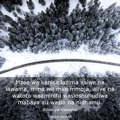 Picture 03 - Tito 1:6 SWHULB - Mzee wa kanisa lazima asiwe na lawama, mme wa mke - Bible Verse Picture