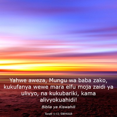 Picture 03 - Torati 1:11 SWHULB - Yahwe aweza, Mungu wa baba zako, kukufanya wewe - Bible Verse Picture
