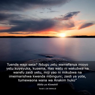 Picture 03 - Torati 1:28 SWHULB - Tuende wapi sasa? Ndugu zetu wamefanya mioyo yetu - Bible Verse Picture