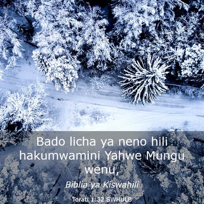 Picture 03 - Torati 1:32 SWHULB - Bado licha ya neno hili hakumwamini Yahwe Mungu - Bible Verse Picture